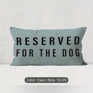 NEW Reserved for the Dog’ Pillow Case 12” x 20” Zippered Cover